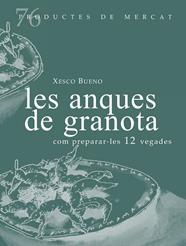 ANQUES DE GRANOTA, LES / COM PREPARAR-LES 12 VEGADES | 9788412531695 | BUENO, XESCO