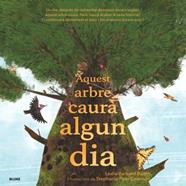 AQUEST ARBRE CAURÀ ALGUN DIA | 9788410469105 | BARNARD BOOTH, LESLIE/ FIZER COLEMAN, STEPHANIE