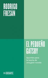 PEQUEÑO GATSBY, EL | 9788410433106 | FRESÁN, RODRIGO