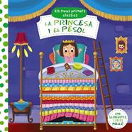 PRINCESA I EL PESOL, LA/ ELS MEUS PRIMERS CLÀSSICS | 9788413490014 | VARIOS AUTORES