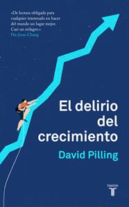 DELIRIO DEL CRECIMIENTO, EL | 9788430620203 | PILLING, DAVID