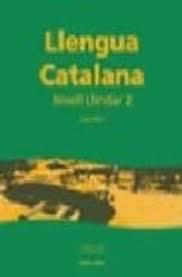 LLENGUA CATALANA NIVELL LLINDAR 2 | 9788488887160 | BADIA, DOLORS