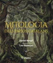 MITOLOGIA DELS PAÏSOS CATALANS | 9788419239518 | RANGIL, DANIEL / BALDEVEY, LAIA 