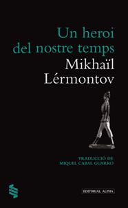 UN HEROI DEL NOSTRE TEMPS | 9788498591873 | LERMONTOV, MIKHAIL