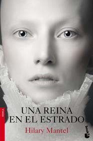 UNA REINA EN EL ESTRADO | 9788423347933 | MANTEL, HILARY 
