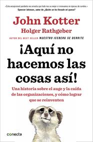 AQUÍ NO HACEMOS LAS COSAS ASÍ | 9788416029884 | KOTTER, JOHN/RATHGEBER, HOLGER