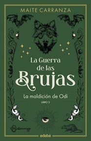 GUERRA DE LAS BRUJAS 3. LA MALDICION DE ODI | 9788468369792 | CARRANZA, MAITE
