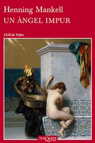 UN ÀNGEL IMPUR | 9788483833940 | MANKELL, HENNING