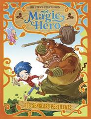 MAGIC HERO 2. ELS SENGLARS PESTILENTS | 9788424663315 | STEVENSON, SIR STEVE