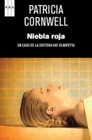NIEBLA ROJA-PREMI INTERNACIONAL NOVELA NEGRA | 9788490061350 | CORNWELL, PATRICIA