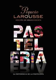 PEQUEÑO LAROUSSE DE LA PASTELERÍA, EL | 9788419739124 | ÉDITIONS LAROUSSE