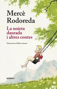 NOIETA DAURADA I ALTRES CONTES, LA | 9788424666873 | RODOREDA, MERCE