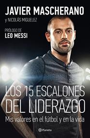 15 ESCALONES DEL LIDERAZGO, LOS | 9788408146650 | MASCHERANO, JAVIER/NICOLÁS MIGUELEZ