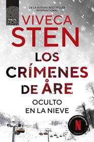CRÍMENES DE ARE. OCULTO EN LA NIEVE | 9788410424265 | STEN, VIVECA