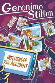GERONIMO STILTON 104. INFLUENCER PER ACCIDENT | 9791387903145 | STILTON, GERONIMO