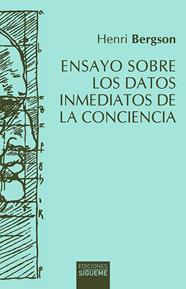 ENSAYO SOBRE LOS DATOS INMEDIATOS DE LA CONCIENCIA | 9788430120772 | BERGSON, HENRI
