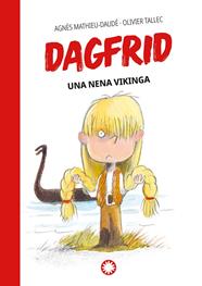 DAGFRID 1.UNA NENA VIKINGA | 9788418304781 | MATHIEU-DAUDÉ, AGNÈS