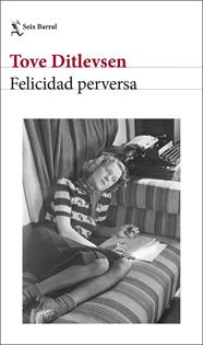 FELICIDAD PERVERSA | 9788432243400 | DITLEVSEN, TOVE