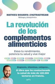 REVOLUCIÓN DE LOS COMPLEMENTOS ALIMENTICIOS, LA | 9788410396883 | BOUARFA (@NUTRASTREAM), MATHIEU