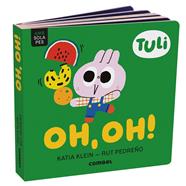 TULI. OH, OH! | 9788411583121 | KLEIN CARULLA, KATIA/PEDREÑO CRIADO, RUT