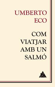 COM VIATJAR AMB UN SALMÓ | 9788416222681 | ECO, UMBERTO