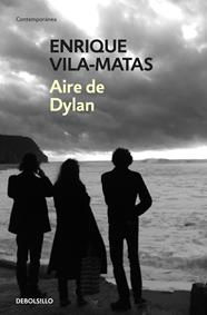 AIRE DE DYLAN | 9788466344869 | VILA-MATAS, ENRIQUE