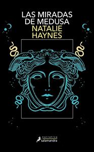 MIRADAS DE MEDUSA, LAS | 9788419456625 | HAYNES, NATALIE