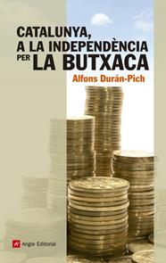 CATALUNYA A LA INDEPENDENCIA PER LA BUTXACA | 9788415307204 | DURÁN-PICH, ALFONS