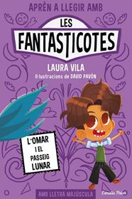 APRÈN A LLEGIR AMB LES FANTASTICOTES 3. L'OMAR I EL PASSEIG LUNAR | 9788413894898 | VILA, LAURA