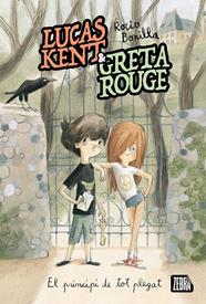 LUCAS KENT & GRETA ROUGE 01. EL PRINCIPI DE TOT PLEGAT | 9788410302105 | ROCIO BONILLA