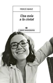 UNA NOIA A LA CIUTAT | 9788433948007 | IBARZ, MERCÈ