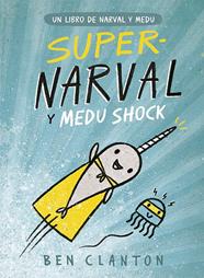 SUPERNARVAL Y MEDU SHOCK | 9788426145253 | CLANTON, BEN