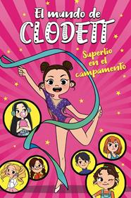 MUNDO DE CLODETT.2/ SUPERLÍO EN EL CAMPAMENTO  | 9788417671662 | CLODETT,