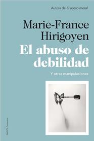 ABUSO DE DEBILIDAD, EL | 9788449327452 | HIRIGOYEN, MARIE-FRANCE
