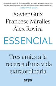 ESSENCIAL.TRES AMICS A LA RECERCA D'UNA VIDA EXTRAORDINÀRIA | 9791387833060 | GUIX, XAVIER/MIRALLES, FRANCESC/ROVIRA, ÀLEX