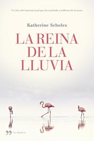 REINA DE LA LLUVIA, LA | 9788499983059 | SCHOLES, KATHERINE