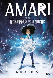 AMARI 1 - AMARI Y LOS HERMANOS DE LA NOCHE | 9788427219380 | ALSTON, B.B.