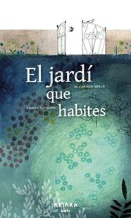 JARDÍ QUE HABITES, EL | 9788418972461 | AZNAR, M. CARMEN