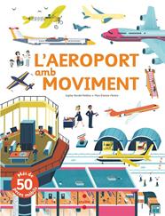 AEROPORT AMB MOVIMENT, L' | 9788466144162 | BORDET-PETILLON, SOPHIE