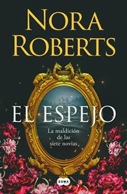LA MALDICIÓN DE LAS SIETE NOVIAS 2. EL ESPEJO | 9788410257832 | ROBERTS, NORA