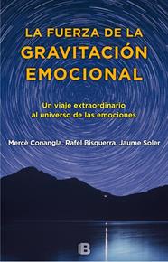 FUERZA DE LA GRAVITACIÓN EMOCIONAL, LA | 9788466660280 | SOLER/CONANGLA/BISQUERRA