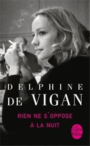 RIEN NE S´OPPOSE A LA NUIT | 9782253164265 | DELPHINE DE VIGAN