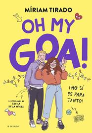 ME LLAMO GOA 3. OH MY GOA! | 9788419522979 | TIRADO, MÍRIAM