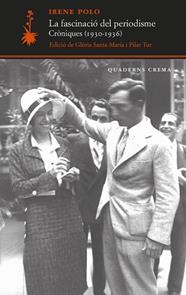 FASCINACIÓ DEL PERIODISME, LA. CRÒNIQUES (1930-1936) | 9788477277101 | POLO, IRENE