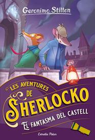 AVENTURES DE SHERLOCKO/ EL FANTASMA DEL CASTELL | 9788413896304 | STILTON, GERONIMO