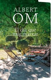 DIA QUE VAIG MARXAR, EL | 9791387800079 | OM I FERRER, ALBERT