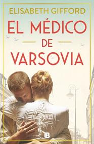 MÉDICO DE VARSOVIA, EL | 9788466672146 | GIFFORD, ELISABETH