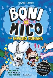BONI VS. MICO 2. LA INVASIÓ HUMANA | 9788413898490 | SMART, JAMIE