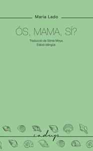 ÓS, MAMA, SÍ? | 9788412791136 | LADO, MARIA