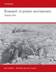 ROMMEL: PRIMER MOVIMIENTO | 9788493918804 | LATIMER, JOHN